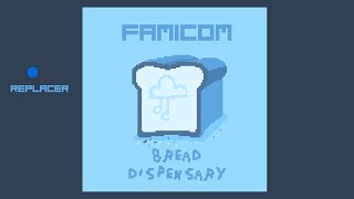 replacer  famicom bread dispensary 🍞  chiptune elevator funk  v11 [upl. by Ative680]