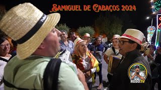 SAMIGUEL DE CABAÇOS 2024  DESGARRADA  PEDRO CACHADINHA vs PEIXOTO vs DEOLINDA vs CACHADINHA JÚNIOR [upl. by Colburn]