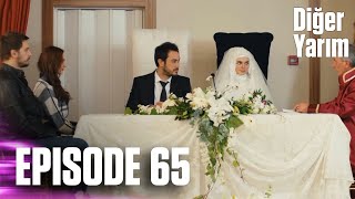 Diğer Yarım  Episode 65 [upl. by Erdied]