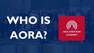 Who is Asia Open RAN Academy 2024 [upl. by Haag]