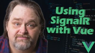 SignalR in ASPNET Core Projects 33 Vuejs  Full Course from Wilder Minds [upl. by Sirama]