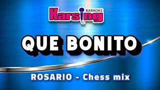 Que Bonito  Rosario amp Chess Mix  Karsing [upl. by Nnazil291]