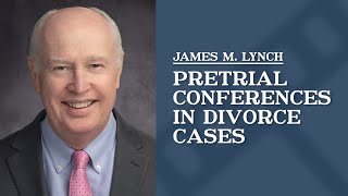 What happens at the Pretrial Conference in a MA divorce case  James M Lynch [upl. by Voltz]