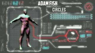 Adam Fish  Circles 4K [upl. by Yecaj61]