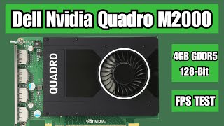 Dell Nvidia Quadro M2000 4GB GDDR5 128 Bits Video Graphics Card FPS Benchmark Test [upl. by Dory]