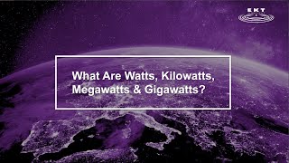 Watts Kilowatts Megawatts amp Gigawatts [upl. by Ledba]