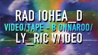 Radiohead  Videotape  Bonnaroo Version Lyric Video [upl. by Om]