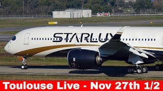 Toulouse Airport Live Airbus Factory Part 1 with Starlux Jetstar China Eastern Ethiopian [upl. by Odnamla]