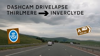 4K Dashcam Campervan Drivelapse  Thirlemere England to Inverclyde Scotland [upl. by Nelad]