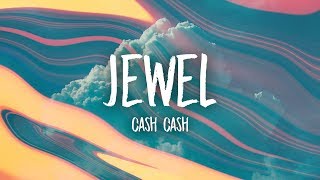 Cash Cash  Jewel Lyrics feat Nikki Vianna [upl. by Compton]