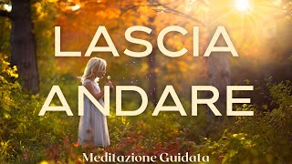 Meditazione guidata per rilassare mente e corpo lascia andare le preoccupazioni [upl. by Nilekcaj]