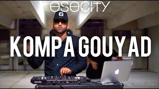 Kompa Gouyad Mix 2020  The Best of Kompa Gouyad 2020 BY OSOCITY [upl. by Idnat941]