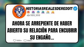 Ahora se Arrepiente de Haber Abierto Su Relación para Encubrir su Engaño [upl. by Raual858]