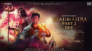 BRAHMASTRA PART 2 DEV SHIVA  Bollywood  ki \\ Super Hit Hindi Full Dubbed Movie [upl. by Filbert328]