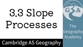 33 Cambridge AS Geography  Slope Processes [upl. by Pry320]