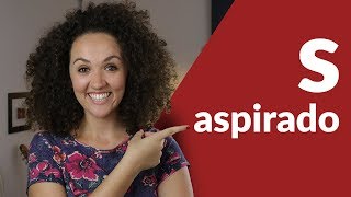 Sotaques em Espanhol S aspirado  Aprenda a Pronunciar em Espanhol [upl. by Regazzi]