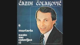 Ćazim Čolaković  Marizela  Audio 1981 [upl. by Hazlip]