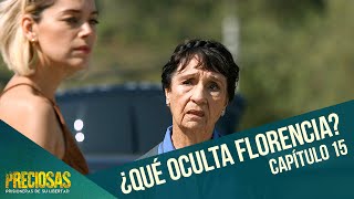 ¿Qué oculta Florencia  Preciosas  Capítulo 15 [upl. by Llaccm]