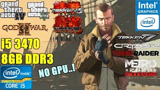 10 Games Tested  on Core i5 3470 intel HD 2500 NO GPU  Benchmark Test  Soul Z Gaming  HD 1080p [upl. by Carlina]