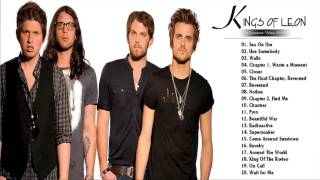 Kings Of Leon Greatest Hits  Kings Of Leon Best Songs Playlist [upl. by Krystin410]