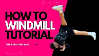 How to Windmill [upl. by Rotsen]