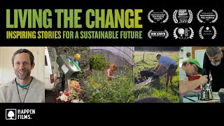 Living the Change Inspiring Stories for a Sustainable Future Free Full Documentary [upl. by Garson635]