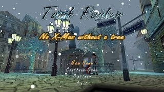 Lets Play Tomb Raider  No XMas without a tree 1 [upl. by Eednak]