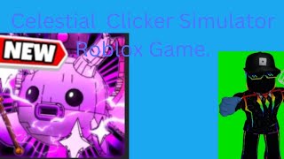 Celestial Tappers X new game roblox [upl. by Roban729]