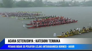 Regatta Sarawak 2024 Acara 30 Pekayuh Piala Antarabangsa Borneo Akhir [upl. by Weinman]