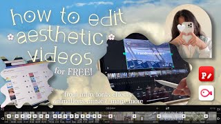 how to edit aesthetic videos for free 🎬 intro fonts effects animation amp more ʕ •ᴥ•ʔ [upl. by Arlette744]