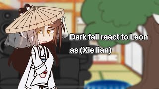 \\ Dark fall react to Leon As Xie Lian \\ YaoiBL \\ Read desc \\ Part 1 full \\ Short  \\ [upl. by Parthena75]