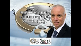 RIFORMARE LE PENSIONI … SUBITO [upl. by Finny]