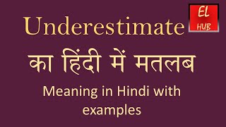 Underestimate meaning in Hindi [upl. by Marlen]