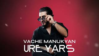 Vache Manukyan  Ure Yars [upl. by Rusel]