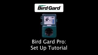 Bird Gard Pro Installation and SetUp Tutorial [upl. by Rosalyn]