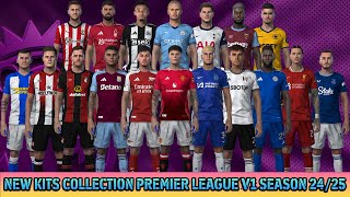 NEW KITS COLLECTION PREMIER LEAGUE V1 SEASON 2425  PES 2021 amp FOOTBALL LIFE 2024 [upl. by Sanalda663]