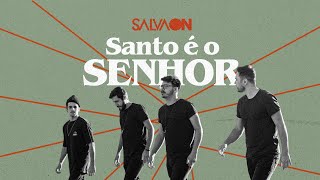 Santo É O Senhor Live  Salvaon [upl. by Eeuqram349]