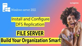 Install and Configure DFS Replication in Windows Server 2022 Setup file Server  fileserver [upl. by Peterman]