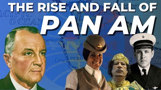 The Rise And Fall of Pan Am [upl. by Schell829]