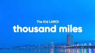 The Kid LAROI  Thousand Miles Clean  Lyrics [upl. by Erlina]