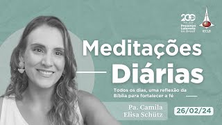 MEDITAÇÕES DIÁRIAS 2 Crônicas 169 e Efésios 11819  26 de fevereiro  IECLB [upl. by Jephum]