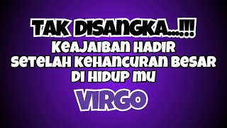 💜 VIRGO YANG TAK DISANGKA‼️SETELAH KEHANCURAN BESAR HADIR KEAJAIBAN DIHIDUPMU✨ [upl. by Aidaas]