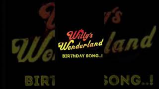 It’s your Birthday Song  Willys Wonderland [upl. by Aedrahs458]