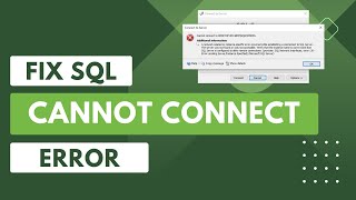 How to Fix SQL Cannot Connect Error in SQL Server Management Studio [upl. by Columbyne]