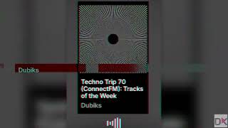 Techno Trip 702024 ConnectFM Tracks of the Week [upl. by Ashley]