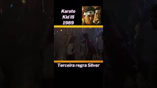 Karate Kid 3 1989  Cobra Kai quotTerceira regra Silverquot CORTES DO BAÚ shorts [upl. by Dichy208]