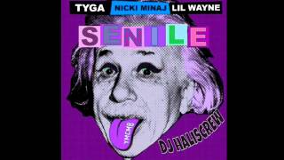 Tyga  Senile Feat Nicki Minaj amp Lil Wayne chopped and screwed [upl. by Anitsihc]