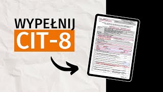 Jak wypełnić formularz CIT8 Instrukcja krok po kroku [upl. by Iggep881]