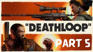 Deathloop Streams Part 5 [upl. by Richey]