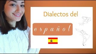 Dialectos del español  Dialects of Spanish [upl. by Bendite]